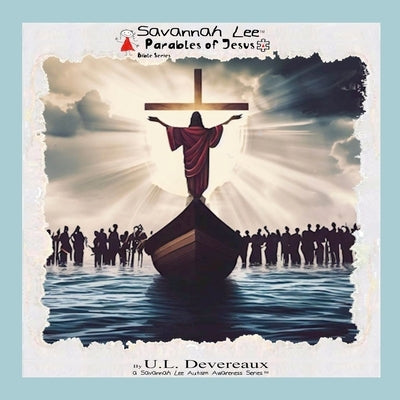 Savannah Lee: Parables of Jesus: Bible Series by Devereaux, U. L.