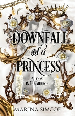 Downfall of a Princess by Simcoe, Marina