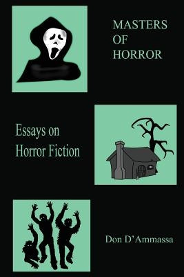 Masters of Horror: Volume One: Essays on Horror Fiction by D'Ammassa, Don