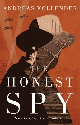 The Honest Spy by Kollender, Andreas