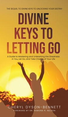 Divine Keys to Letting Go by Dyson-Bennett, Cheryl