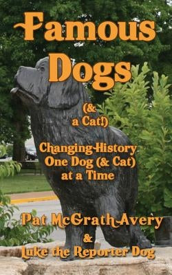 Famous Dogs & a Cat by McGrath Avery, Pat