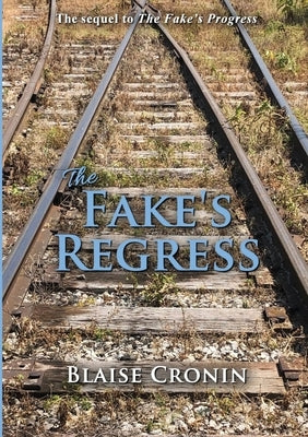 The Fake's Regress by Cronin, Blaise