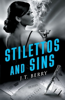 Stilettos and Sins: A D'Amico and Stone Mystery by Berry, J. T.