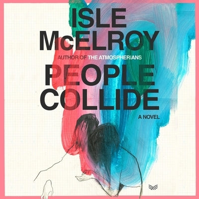 People Collide by McElroy, Isle