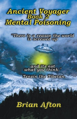 Ancient Voyager Book 2 Mental Poisoning by Afton, Brian