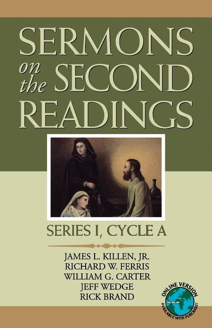 Sermons on the Second Readings: Series I, Cycle A by Killen, James L., Jr.