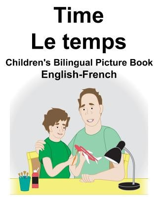 English-French Time/Le temps Children's Bilingual Picture Book by Carlson, Suzanne
