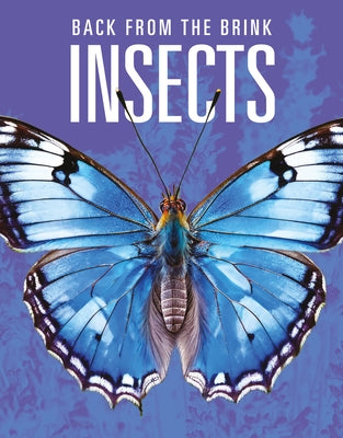 Insects: Back from the Brink by Mattern, Joanne
