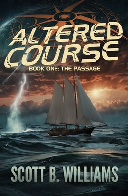 Altered Course - The Passage by Williams, Scott B.