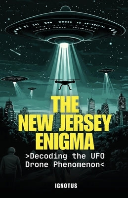 The New Jersey Enigma by Ignotus