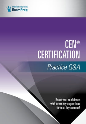 Cen(r) Certification Practice Q&A by Springer Publishing Company