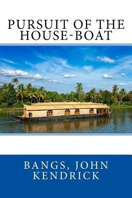 Pursuit of the House-Boat by Sir Angels