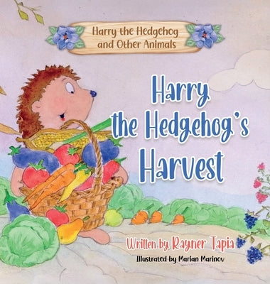 Harry the Hedgehog's Harvest by Tapia, Rayner