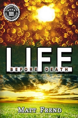Life Before Death by Frend, Matt