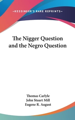 The Nigger Question and the Negro Question by Carlyle, Thomas
