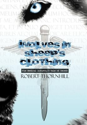 Wolves in Sheep's Clothing by Thornhill, Robert