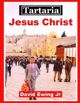 Tartaria - Jesus Christ: (not in colour) by Ewing, David, Jr.