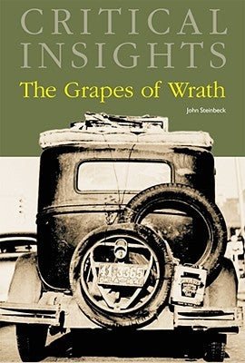 Critical Insights: The Grapes of Wrath: Print Purchase Includes Free Online Access [With Access Code] by Newlin, Keith