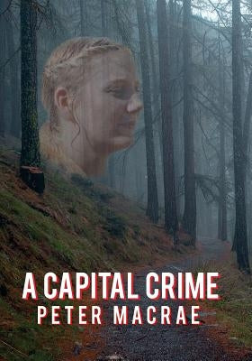 A Capital Crime by MacRae, Peter