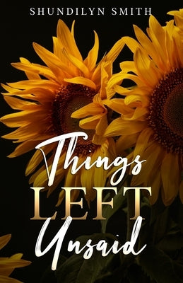 Things Left Unsaid by Cross, Liam J.