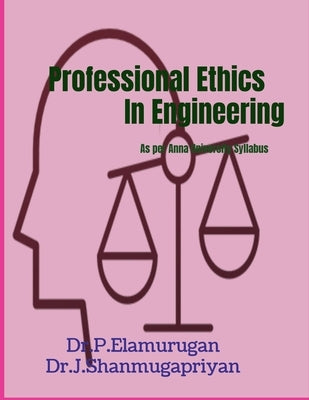 Professional Ethics in Engineering by Elamurugan, P.
