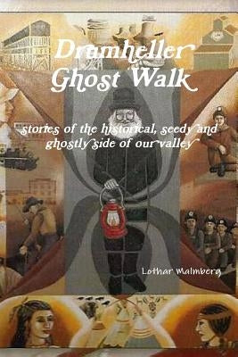 Drumheller Ghost Walk by Malmberg, Lothar