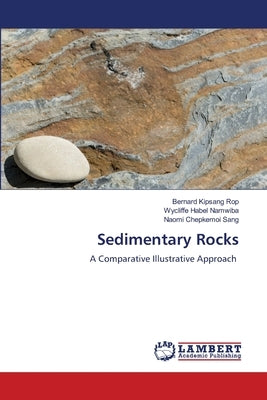 Sedimentary Rocks by Rop, Bernard Kipsang