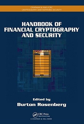 Handbook of Financial Cryptography and Security by Rosenberg, Burton