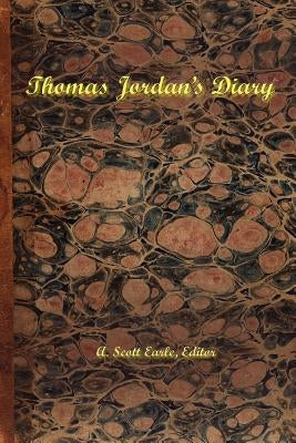 Thomas Jordan's Diary by Earle, Scott