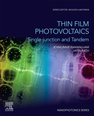 Thin Film Photovoltaics: Single-Junction and Tandem by Ramanujam, Jeyakumar