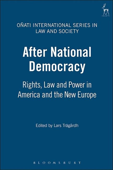 After National Democracy PB: Rights Law and Power in America and the New Europe by Trägårdh, Lars