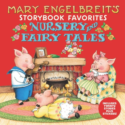 Mary Engelbreit's Nursery and Fairy Tales Storybook Favorites [With 20 Stories Plus Stickers] by Engelbreit, Mary