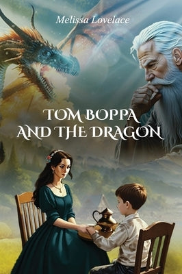 Tom Boppa and the Dragon by Lovelace, Melissa
