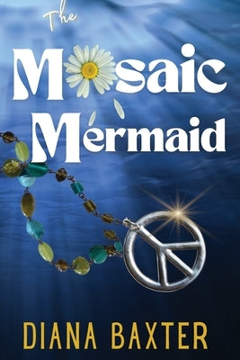 The Mosaic Mermaid by Baxter, Diana
