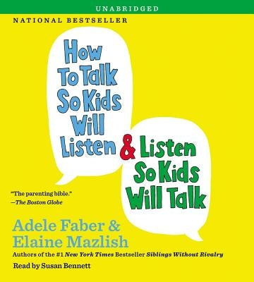 How to Talk So Kids Will Listen & Listen So Kids Will Talk by Faber, Adele