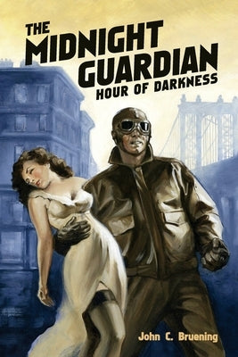 The Midnight Guardian: Hour of Darkness by Bruening, John C.