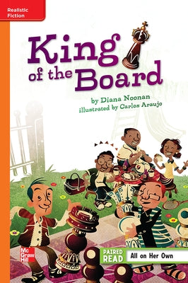 Reading Wonders Leveled Reader King of the Board: Approaching Unit 5 Week 1 Grade 5 by McGraw Hill