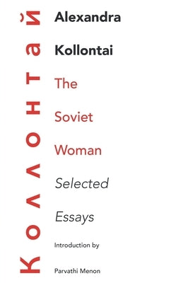 The Soviet Woman by Kollontai, Alexandra
