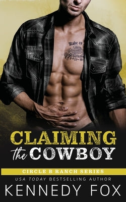 Claiming the Cowboy by Fox, Kennedy