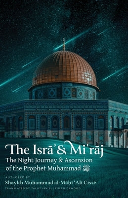 The Isra' & Mi'raj by Ali Cisse, Shaykh Muhammad Al-Mahi
