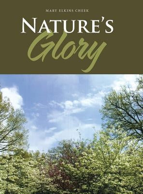 Nature's Glory by Cheek, Mary Elkins