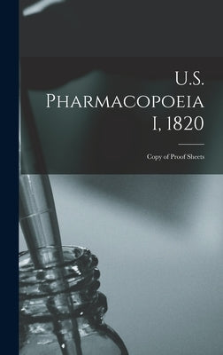 U.S. Pharmacopoeia I, 1820: Copy of Proof Sheets by Anonymous