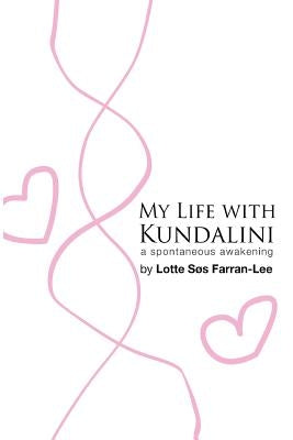 My life with Kundalini by Farran-Lee, Lotte Sos