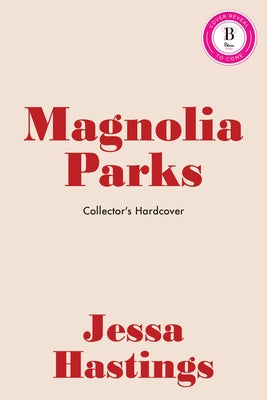 Magnolia Parks (Collector's Edition: Jessa's Version) by Hastings, Jessa