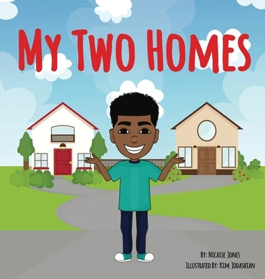 My Two Homes by Jones, Nicaise