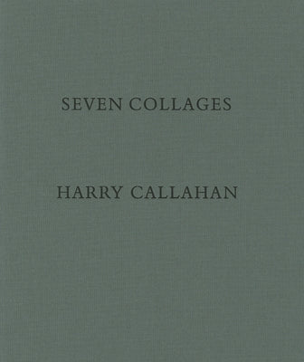 Harry Callahan: Seven Collages by Callahan, Harry