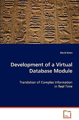 Development of a Virtual Database Module by Kuhn, David