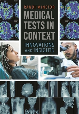Medical Tests in Context: Innovations and Insights by Minetor, Randi