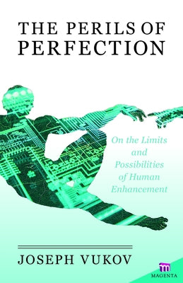 The Perils of Perfection by Vukov, Joseph